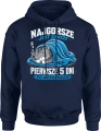 Najgorsze jest zawsze pierwsze 5 dni po weekendzie Męska bluza z kapturem 