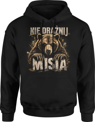 Nie drażnij misia niedźwiedź las góry dzika natura Męska bluza z kapturem