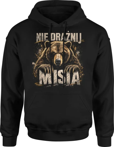 Nie drażnij misia niedźwiedź las góry dzika natura Męska bluza z kapturem 