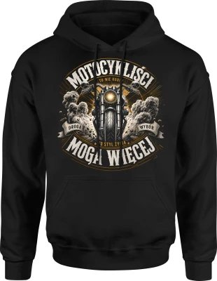 Motocykliści mogą więcej motor chopper biker Męska bluza z kapturem