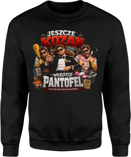 Jeszcze Kozak wkrótce pantofel pan młody kawalerski noc wolności Męska bluza 