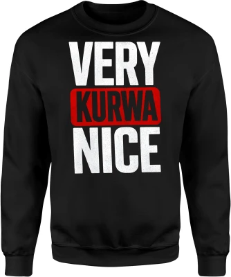 Very Kurwa Nice humor mocne słowa impreza Męska bluza