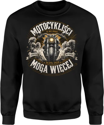 Motocykliści mogą więcej motor chopper biker Męska bluza