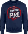 Urodzony PRL lata 70 80 kultowy klimat oldschool Męska bluza 