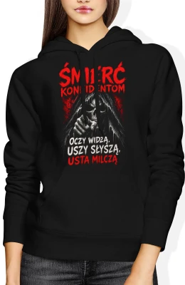 Śmierć konfidentom oczy widzą uszy słyszą usta milczą lojalność Damska bluza z kapturem
