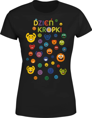 Dzień Kropki kolorowe buźki szkoła nauczyciel kreatywność Damska koszulka 