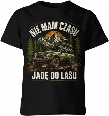 Nie mam czasu jadę do lasu Offroad wyprawa 4x4 survival terenówka Dziecięca koszulka