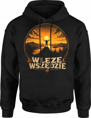 Wlezę wszędzie trekking wędrówki przygoda Męska bluza z kapturem