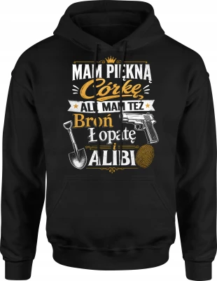 Córka broń łopata alibi gangster daddy Męska bluza z kapturem