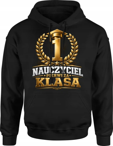 Nauczyciel pierwsza klasa złoty medal wychowawca Męska bluza z kapturem 