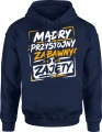 Mądry przystojny zabawny i zajęty cytat Męska bluza z kapturem 