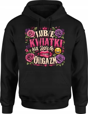 Lubię kwiatki ale wolę róże serca zabawny Męska bluza z kapturem