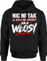 Nic mi tak w życiu nie wyszło jak włosy brodacz Męska bluza z kapturem 