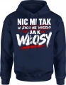 Nic mi tak w życiu nie wyszło jak włosy brodacz Męska bluza z kapturem 