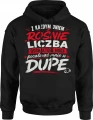 Z Każdym Dniem Rośnie Liczba Osób Które Mogą Pocałować Mnie Męska bluza z kapturem 