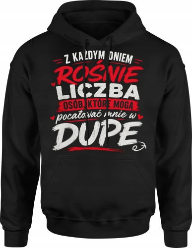 Z Każdym Dniem Rośnie Liczba Osób Które Mogą Pocałować Mnie Męska bluza z kapturem 