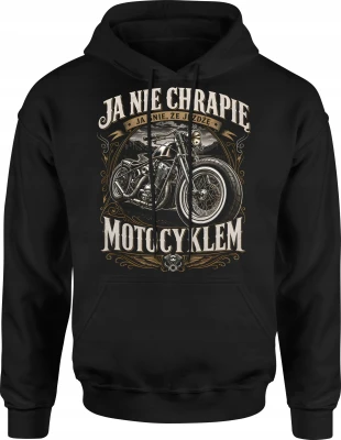 Ja nie chrapię ja śnię że jeżdżę motocyklem chopper Męska bluza z kapturem