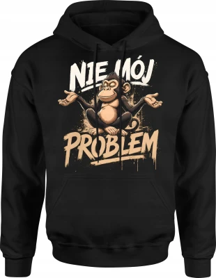 Nie Mój Problem małpa zabawny dystans luz Męska bluza z kapturem