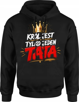Król jest tylko jeden tata korona Męska bluza z kapturem