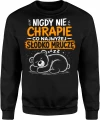 Nigdy nie chrapię co najwyżej słodko mruczę  Męska bluza 