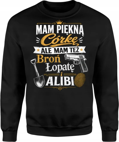 Córka broń łopata alibi gangster daddy Męska bluza 