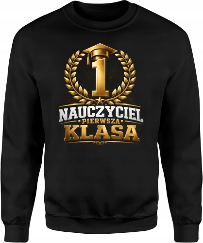 Nauczyciel pierwsza klasa złoty medal wychowawca Męska bluza 