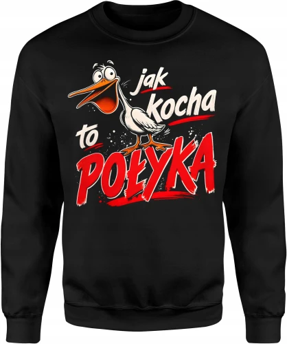 Jak Kocha To Połyka Bocian Śmieszny Viral Męska bluza 