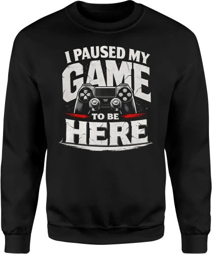 I Paused My Game To Be Here Pad Konsola Męska bluza 