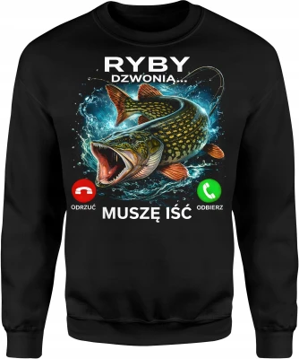 Ryby Dzwonią Muszę Iść Wędkarz Szczupak  Męska bluza