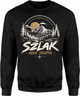 Szlak mnie trafia góry las trekking Męska bluza