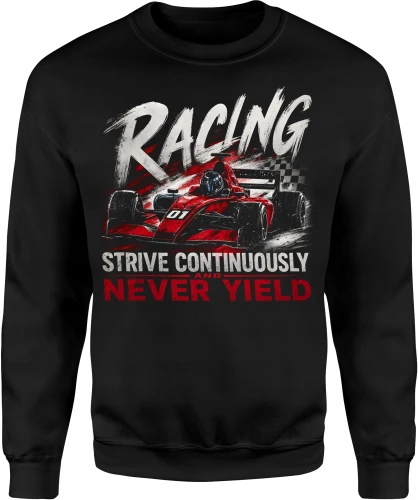 Racing Strive Continuously And Never Yield Męska bluza 