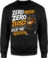 Zero smutków zero złości wyjebane po całości niedźwiedź Męska bluza 