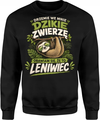 Drzemie we mnie dzikie zwierzę leniwiec zabawny Męska bluza 