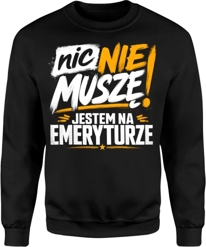 Emerytura odpoczynek relaks zabawny senior wolność Męska bluza 