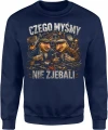 Czego Myśmy Jakos To Było ekipa budowa remont Męska bluza 