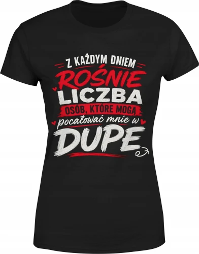 Z Każdym Dniem Rośnie Liczba Osób Które Mogą Pocałować Mnie Damska koszulka color:#000000