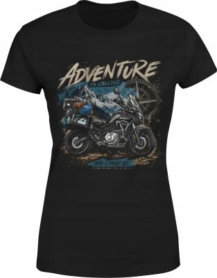 Adventure is calling and i must go motocykl Damska koszulka