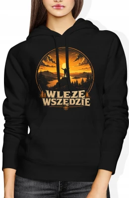 Wlezę wszędzie trekking wędrówki przygoda Damska bluza z kapturem