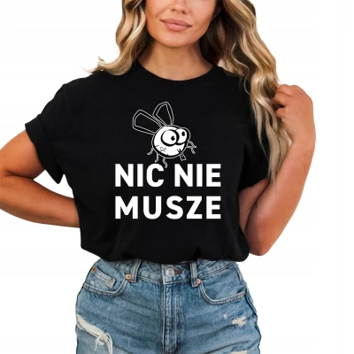 Nic nie muszę Damska koszulka