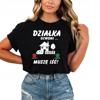 Działka dzwoni muszę iść koszulka damska z nadrukiem