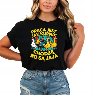 Praca jest jak kurnik chodzę bo są jaja prezent dla pracownika szefa kierownika Damska koszulka