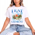 I Eat Cement koszulka damska z nadrukiem 