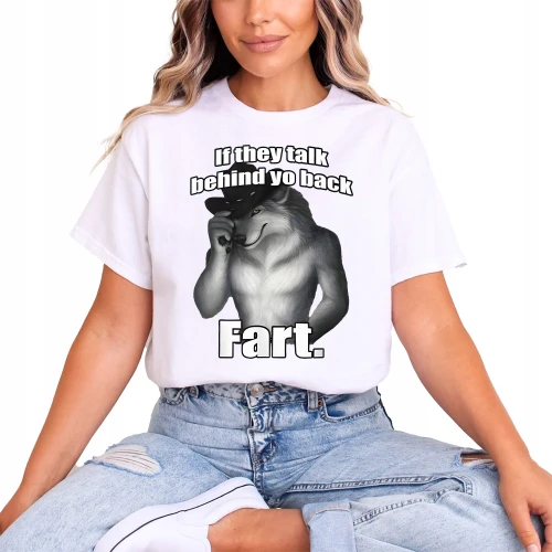 If They Talk Behind Your Back Fart Damska koszulka 